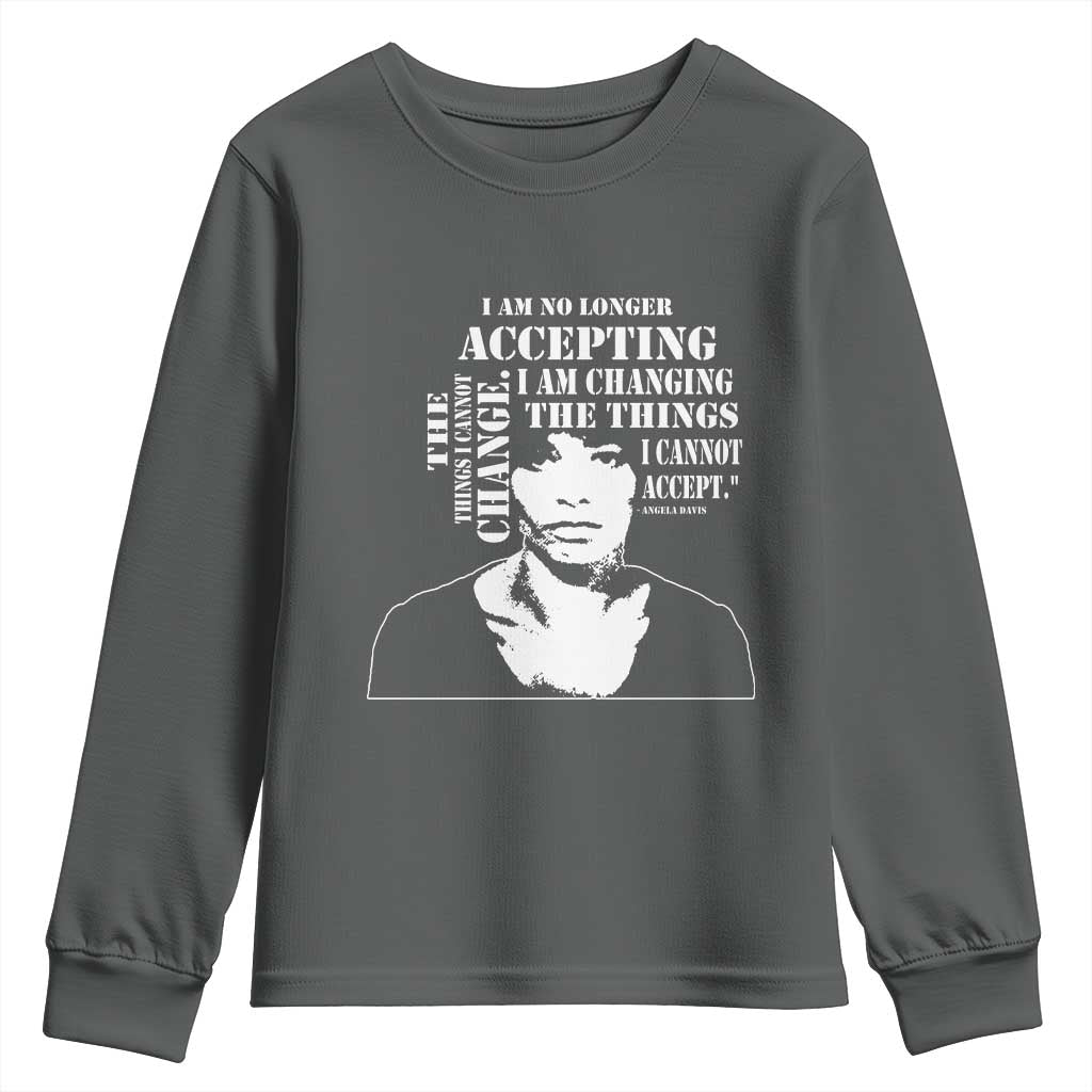 Angela Davis Youth Sweatshirt I Am No Longer Accepting The Things I Cannot Change Black History Month TS11