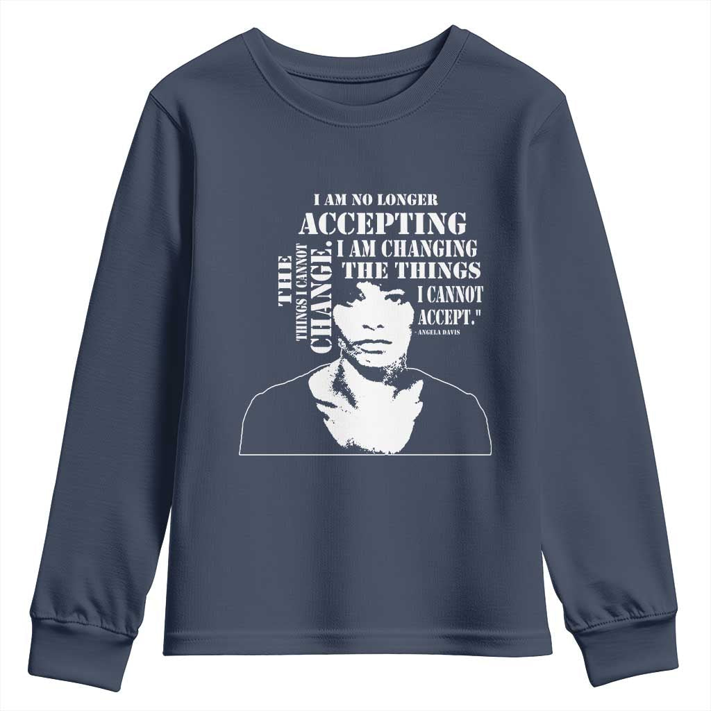 Angela Davis Youth Sweatshirt I Am No Longer Accepting The Things I Cannot Change Black History Month TS11