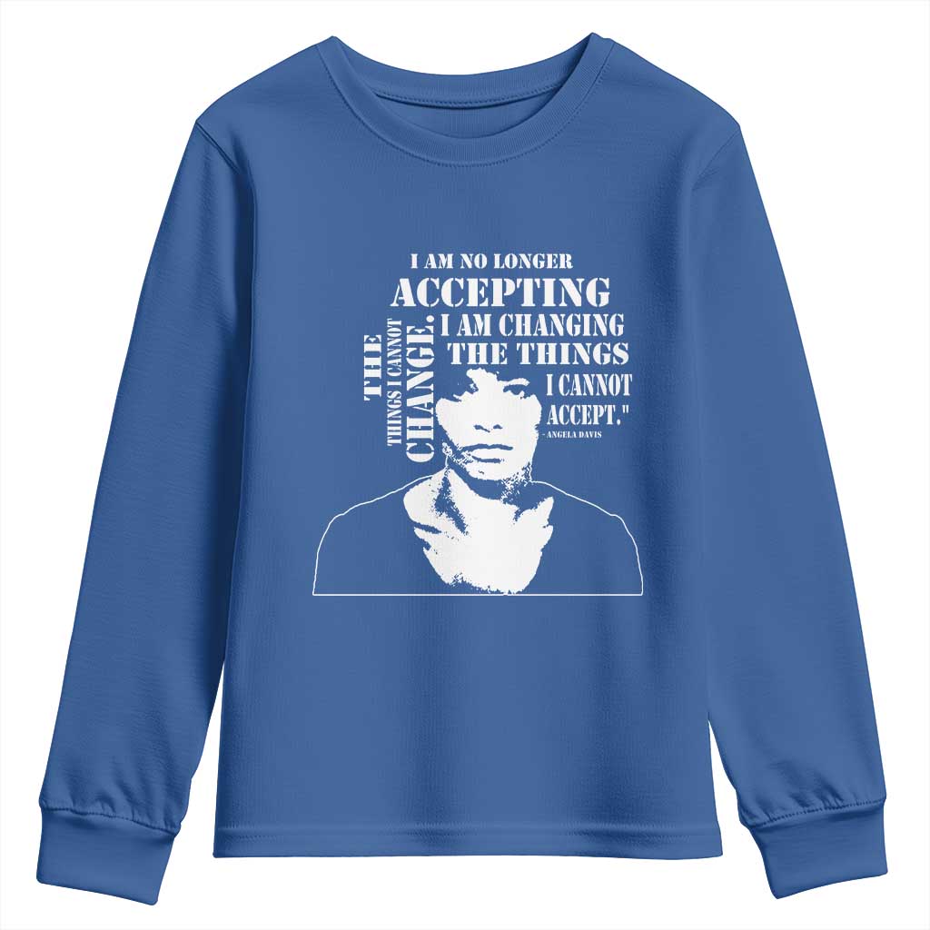 Angela Davis Youth Sweatshirt I Am No Longer Accepting The Things I Cannot Change Black History Month TS11