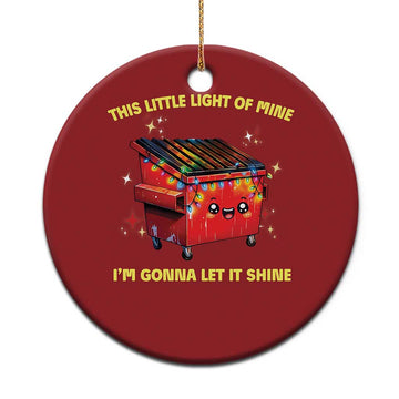 Funny Lil Fire Dumpster Christmas Ornament This Little Light Of Mine I'm Gonna Let It Shine TS11