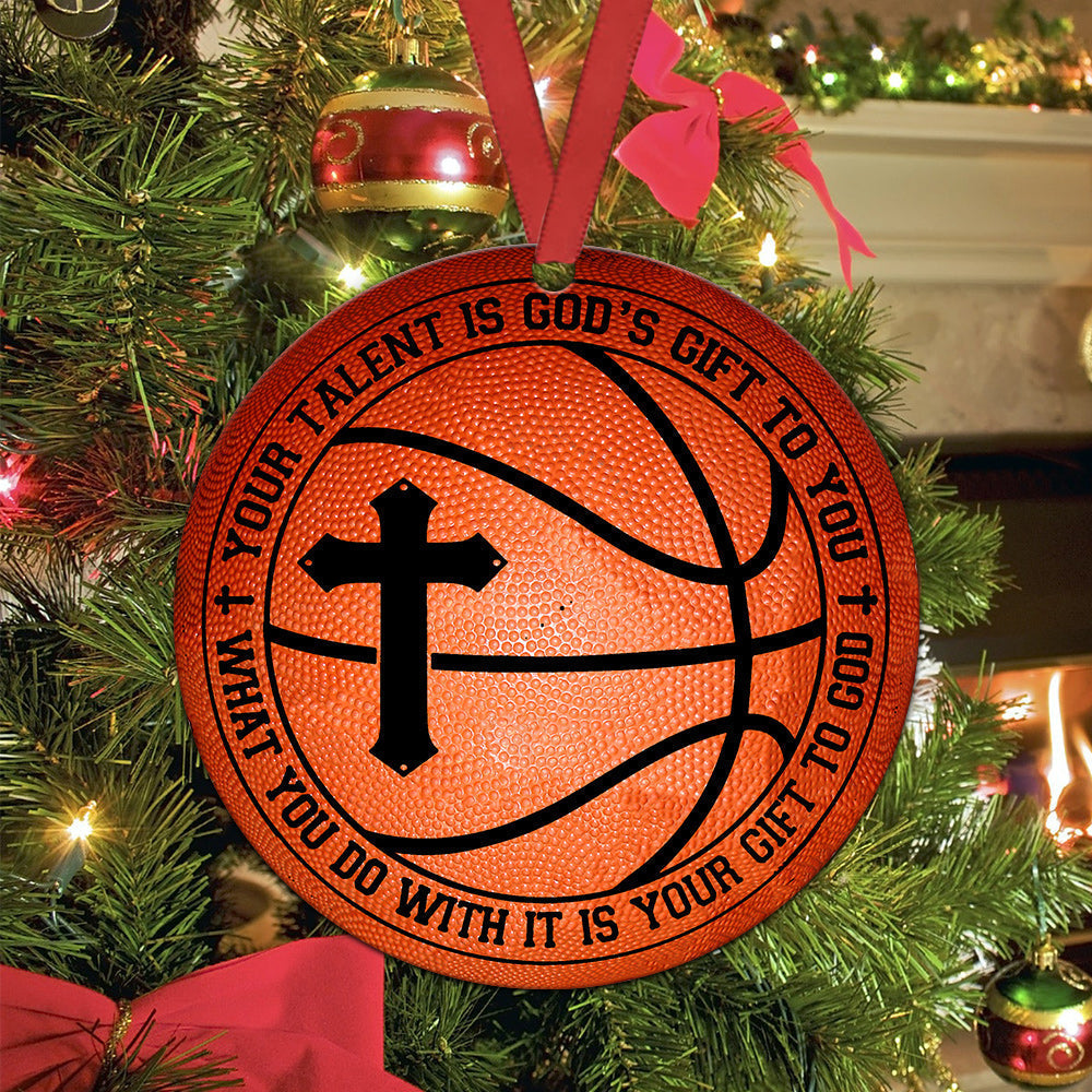 Basketball Your Talent Is God Gift Lovers Circle Ornament
