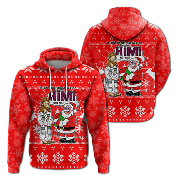Jesus Santa Christmas Season Hear ye HIM not me Ugly Hoodie LT12