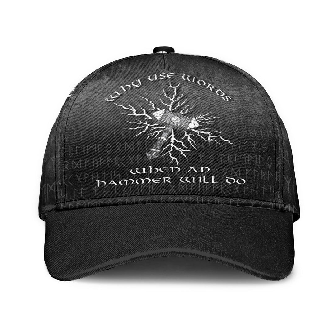Viking Classic Cap Why Use Words When An Hammer Will Do Classic Cap RLT12