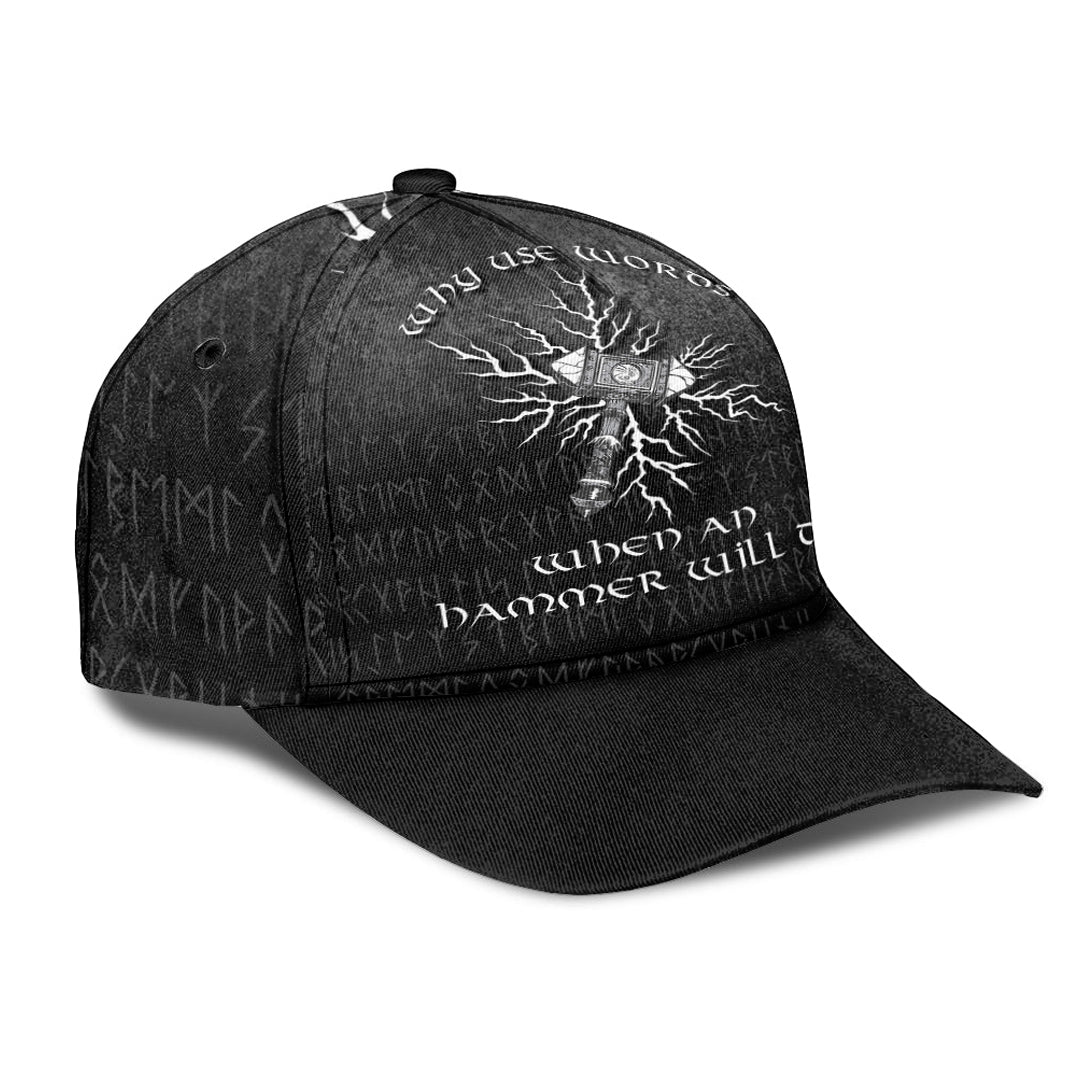 Viking Classic Cap Why Use Words When An Hammer Will Do Classic Cap RLT12
