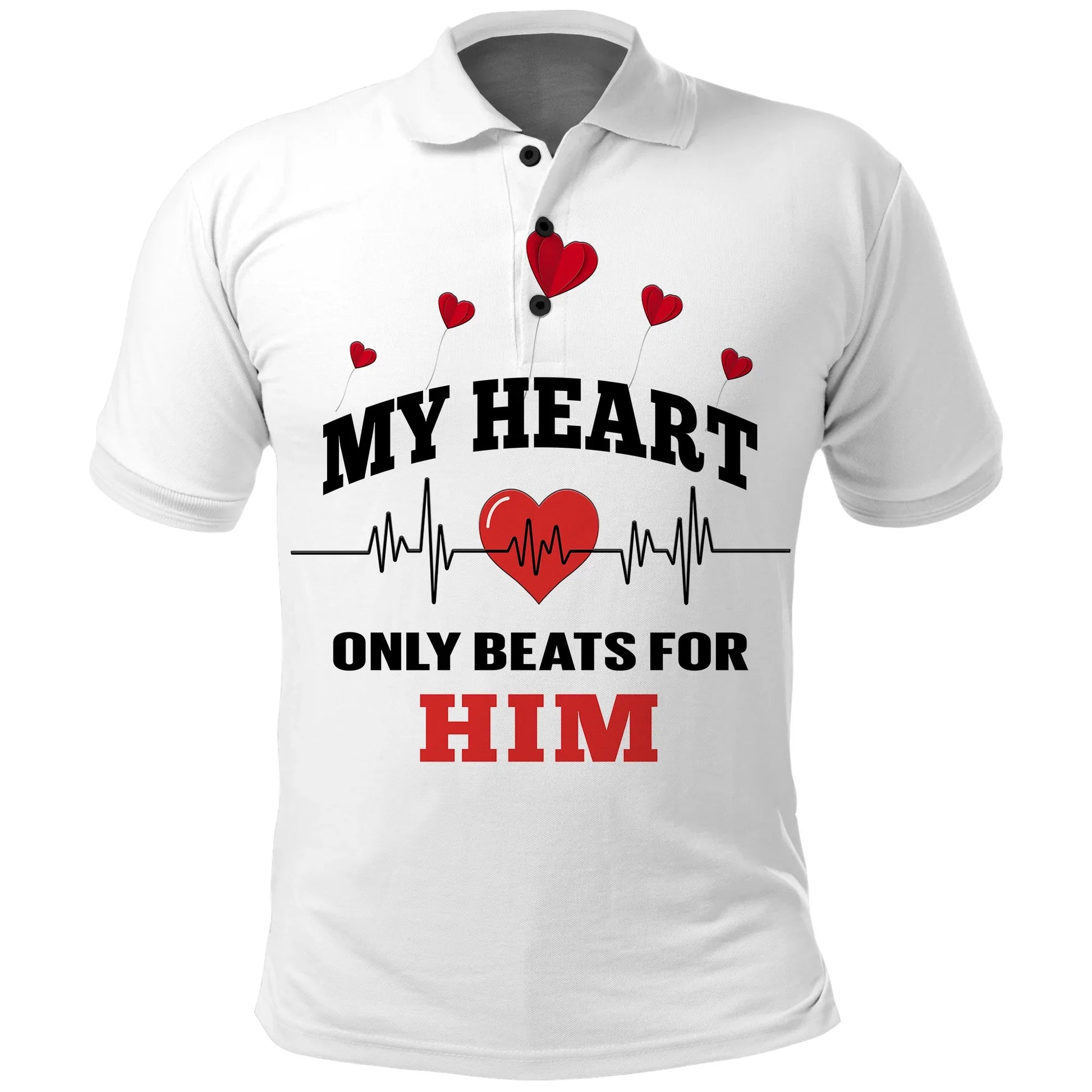 Custom American Valentines Day Polo Shirt White My Heart Only Beats For Him LT14
