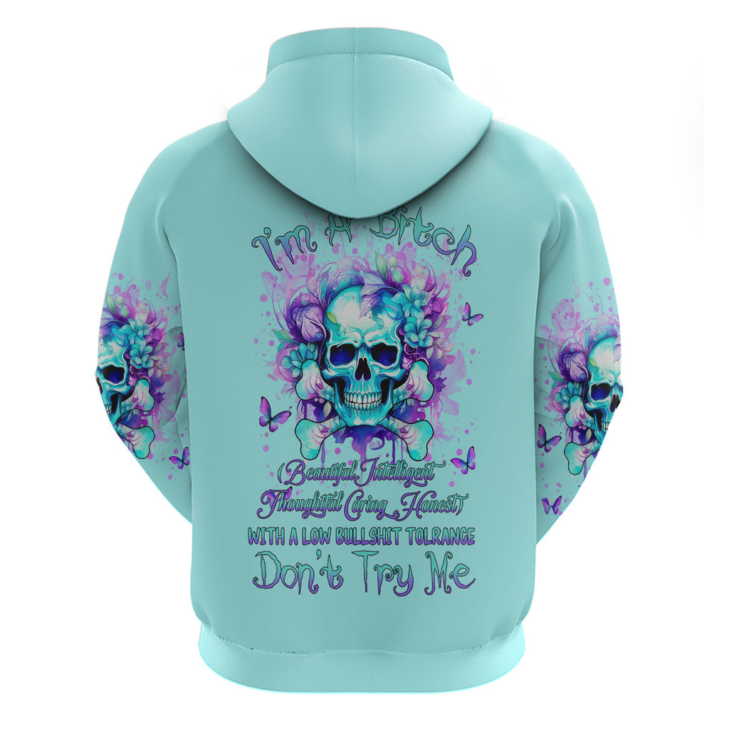 Flower Skull Hoodie I'm A Bitch With A Low Bullshiit Tolrange Don't Try Me DT01