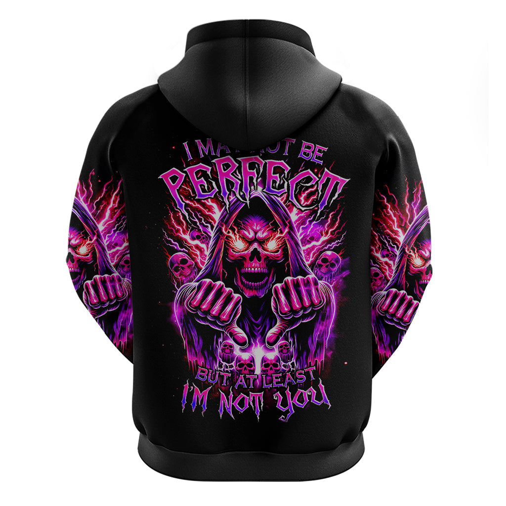 Thunder Skull Hoodie I May Be Not Perfect But At Least I'm Not You DT01