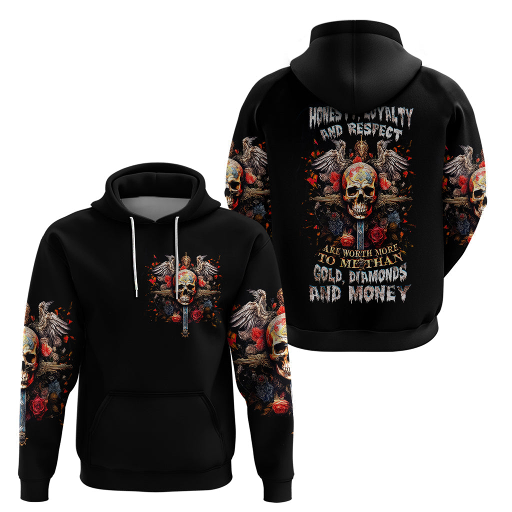 Cross Skull Hoodie Honesty Loyalty And Respect Worth More Than Gold, Diamond DT01