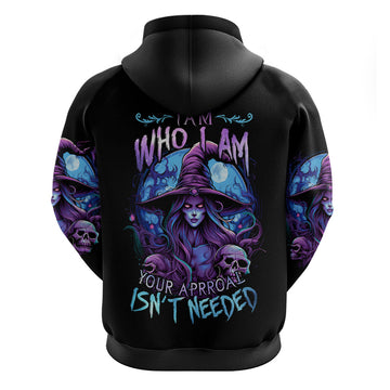 Witch Skull Hoodie Iam Who Iam Your Approval Isn't Need DT01