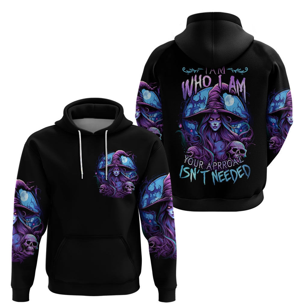 Witch Skull Hoodie Iam Who Iam Your Approval Isn't Need DT01
