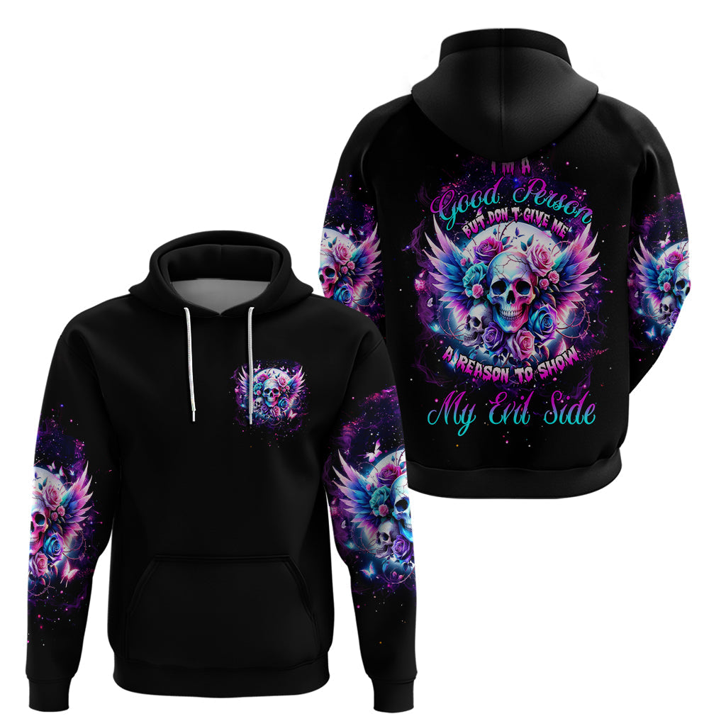 Wings Skll Hoodie I'm A Good Person But Don't Give Me A Reason To Show My Evil DT01