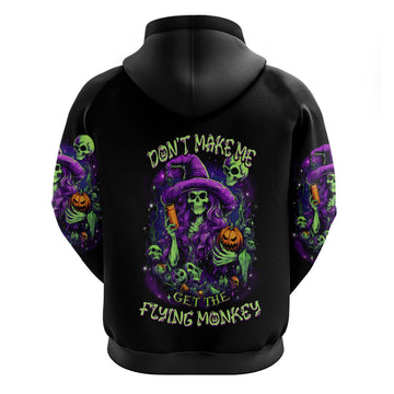 Witch Skull Hoodie Don't Make Me Get The Flying Monkey DT01