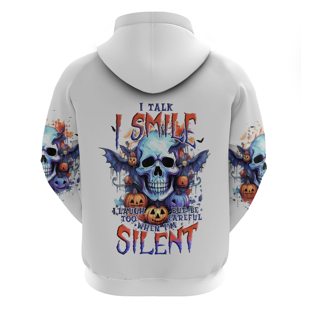 Bat Skull Hoodie I Talk I Smile But Be Carefull When I Silent DT01