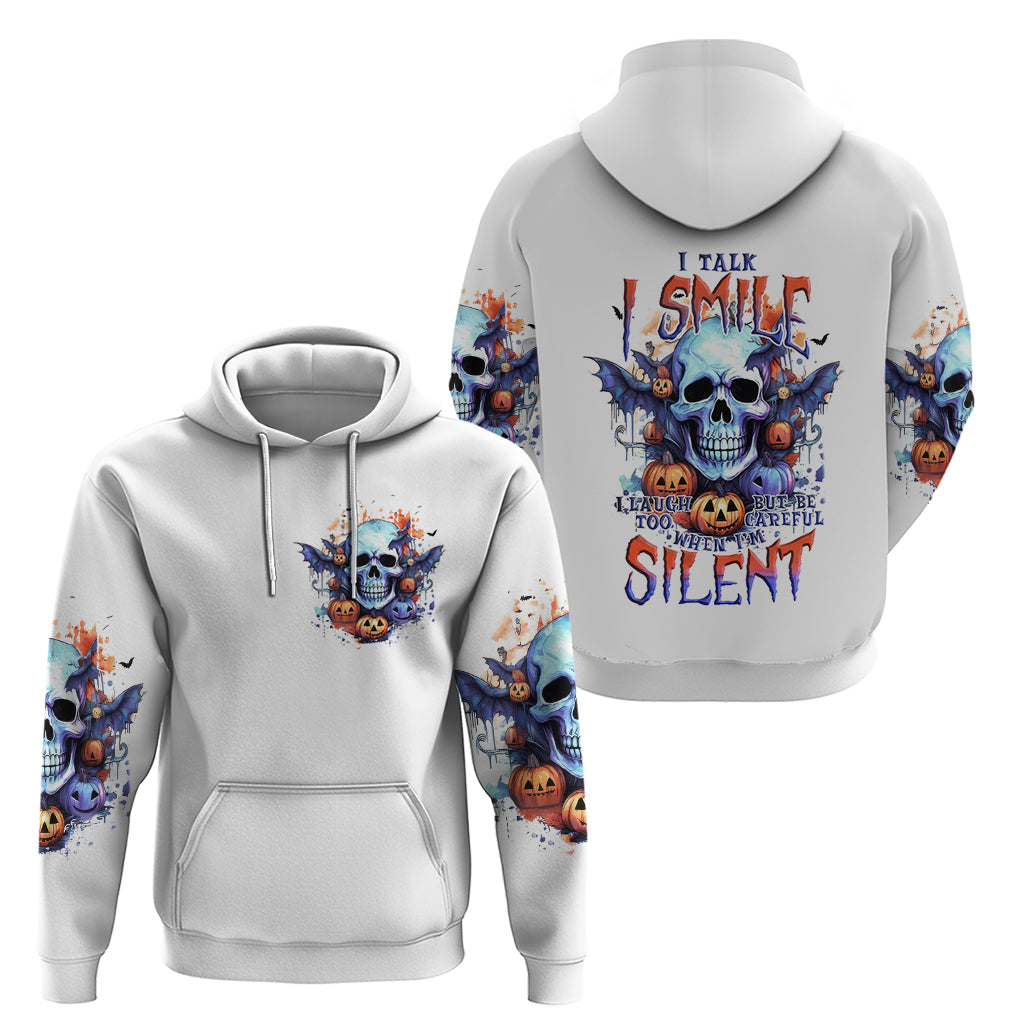 Bat Skull Hoodie I Talk I Smile But Be Carefull When I Silent DT01