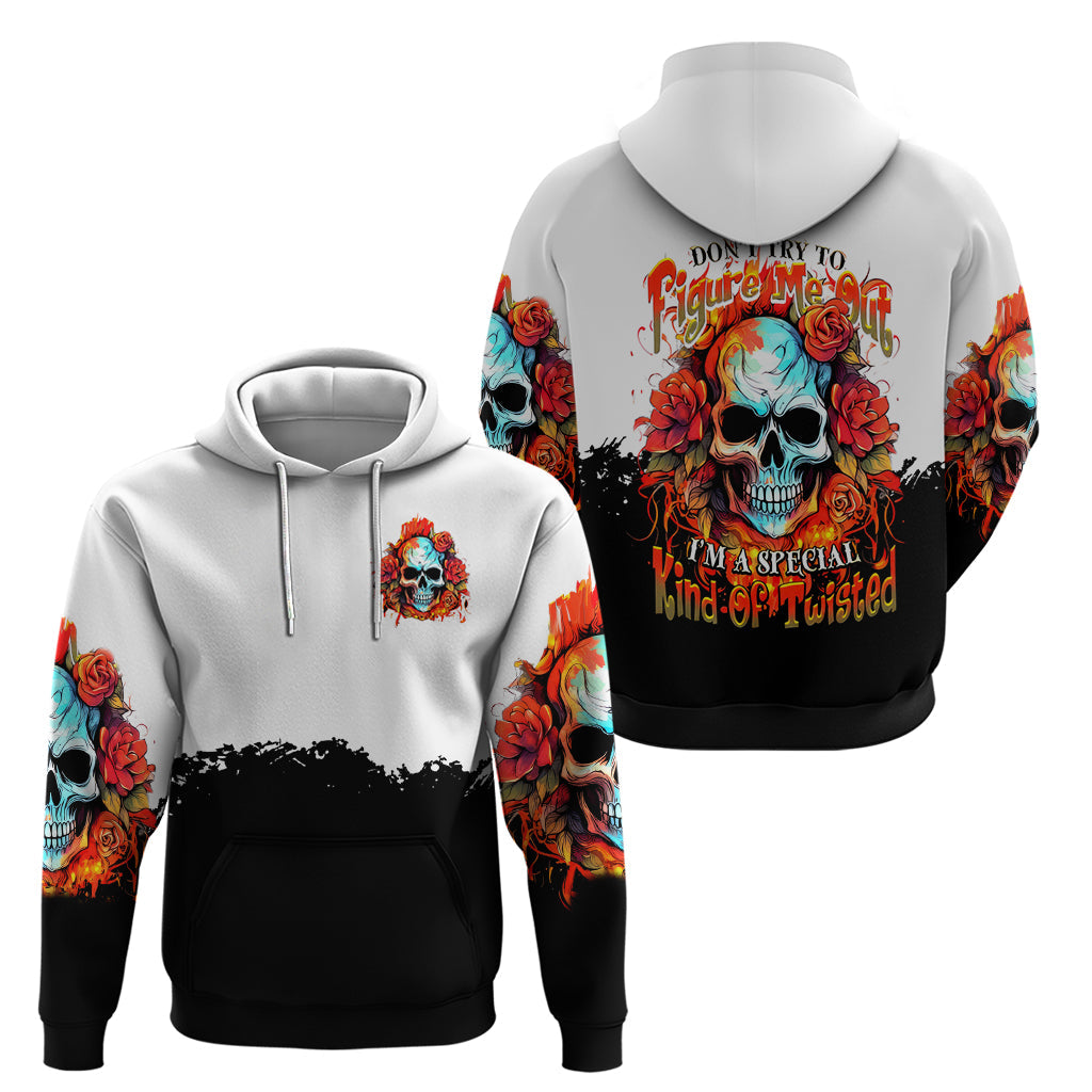 Flower Skull Hoodie Don't Try To Figured Me Out I Special Kind Fire Flower DT01