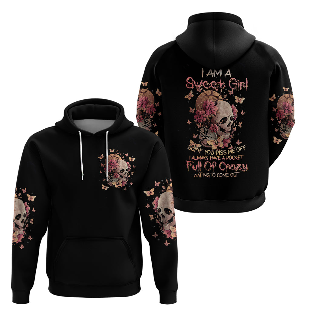 Flower Skull Hoodie Iam A Sweet Girl Full Of Crazy DT01