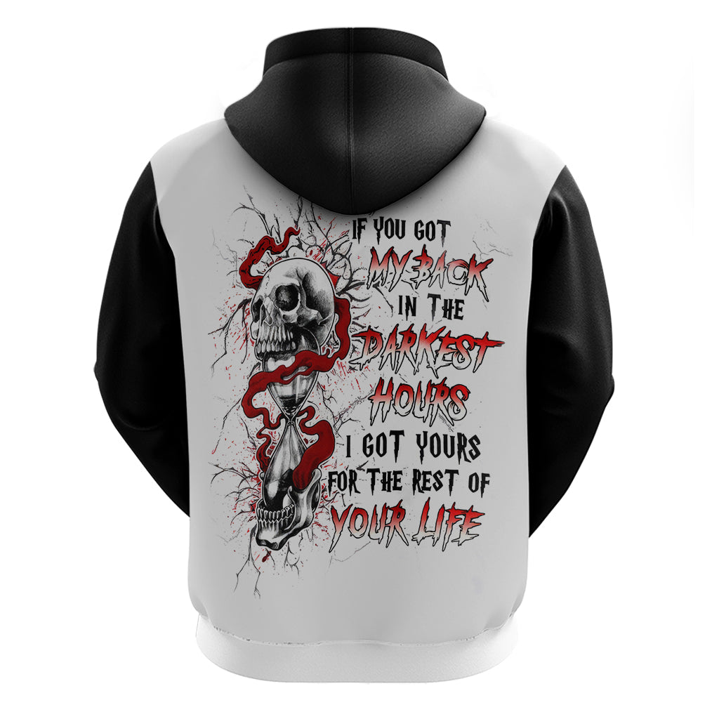 Blood Skull Hoodie You Got My Back I Got Your Rest Of Your Life DT01