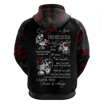 Love Skull Hoodie Once Upon A Time I Love You Forever And Always DT01