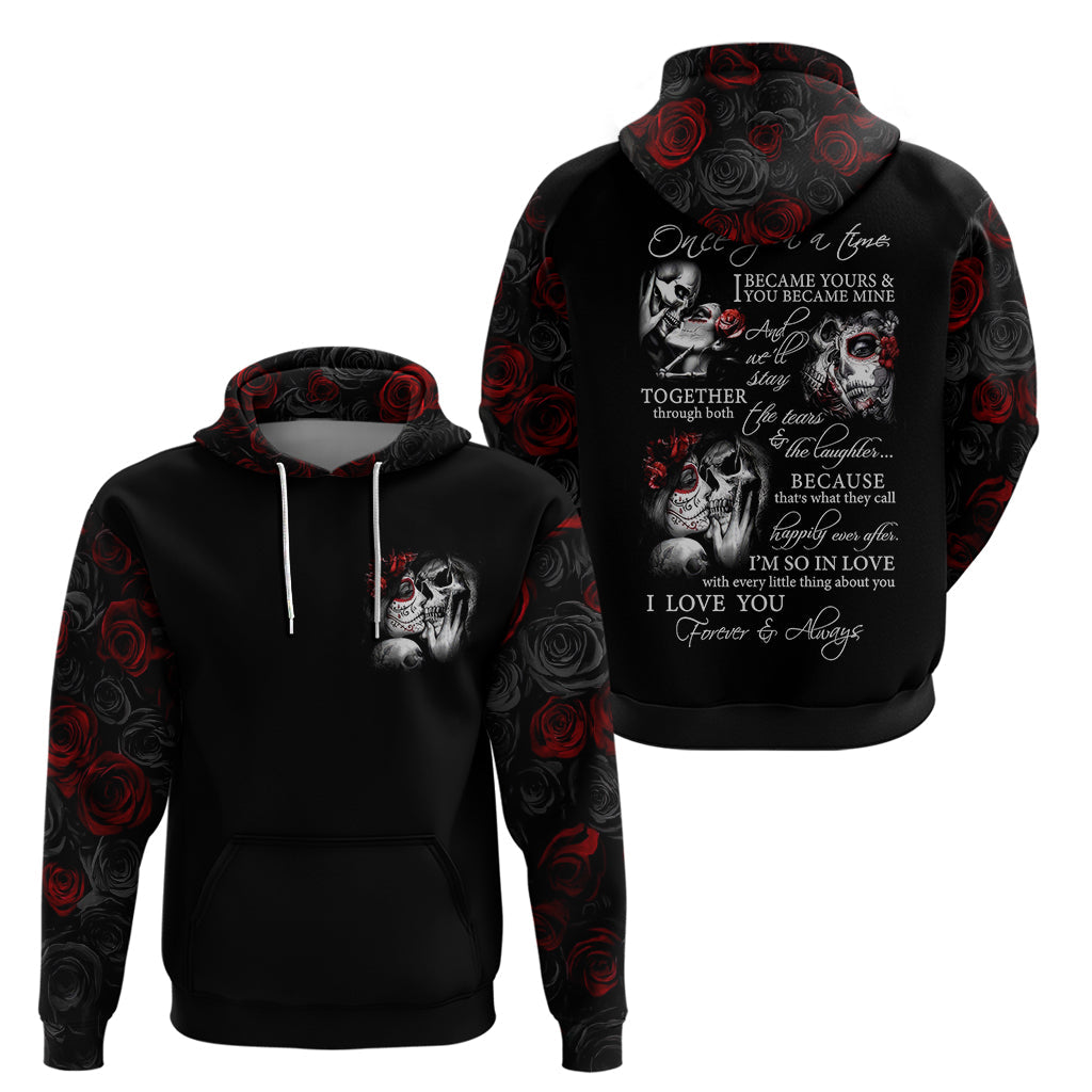 Love Skull Hoodie Once Upon A Time I Love You Forever And Always DT01