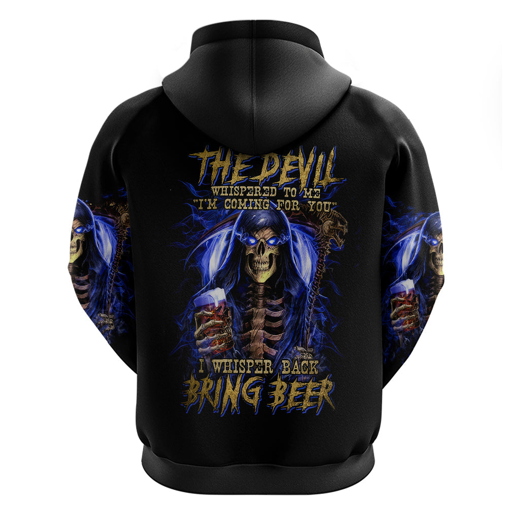 Skull Reaper Hoodie The Devil Whispered To Me I Whisper Back Bring Beer DT01