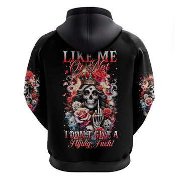 Rose Skull Hoodie Like Me Or Not I Don't Give A Flying Fuck DT01