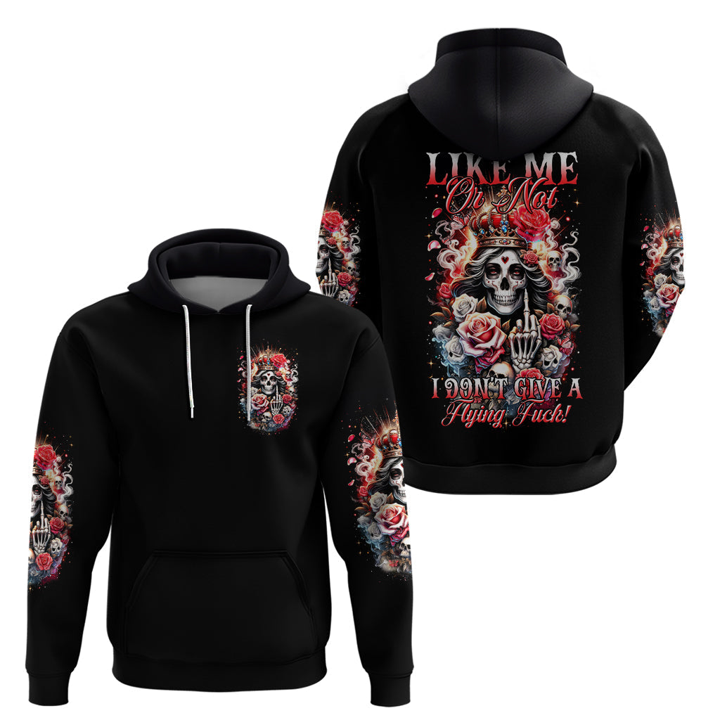 Rose Skull Hoodie Like Me Or Not I Don't Give A Flying Fuck DT01