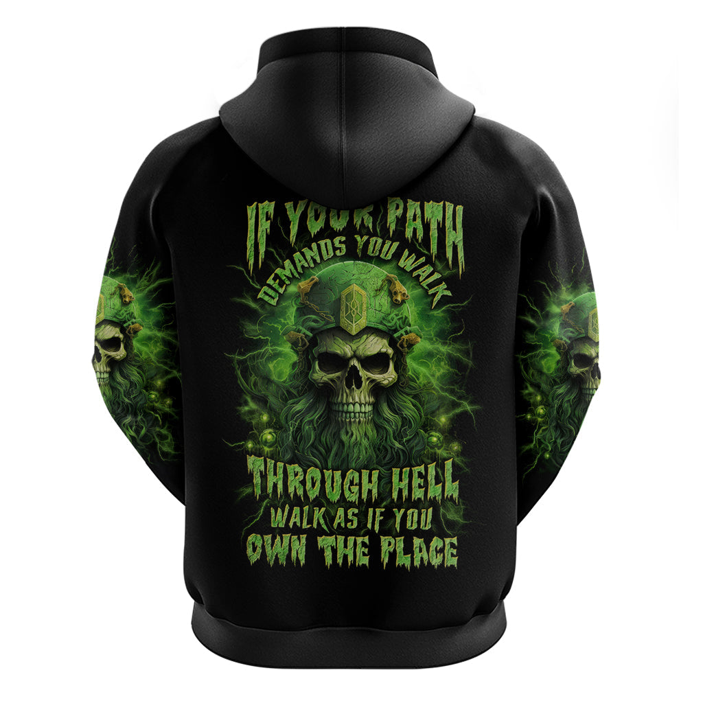 Viking Skull Hoodie If Your Path Demnads You Walk Through Hell Walk As If You Own The Place DT01