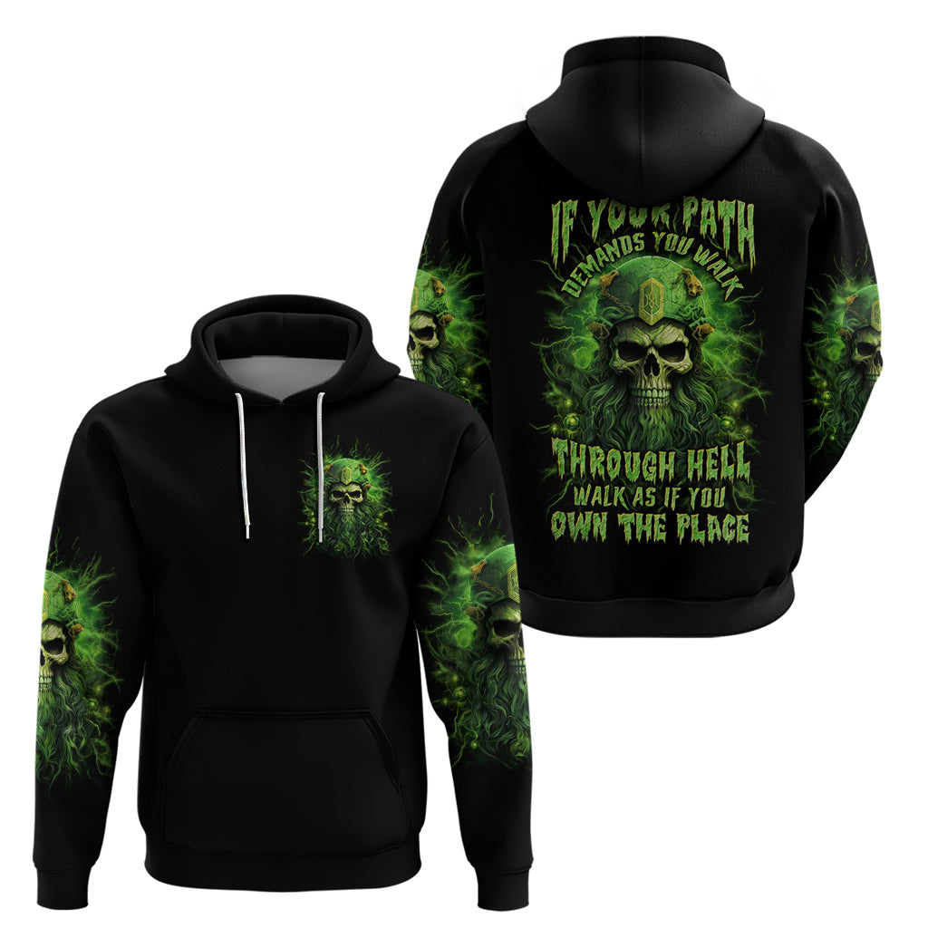 Viking Skull Hoodie If Your Path Demnads You Walk Through Hell Walk As If You Own The Place DT01