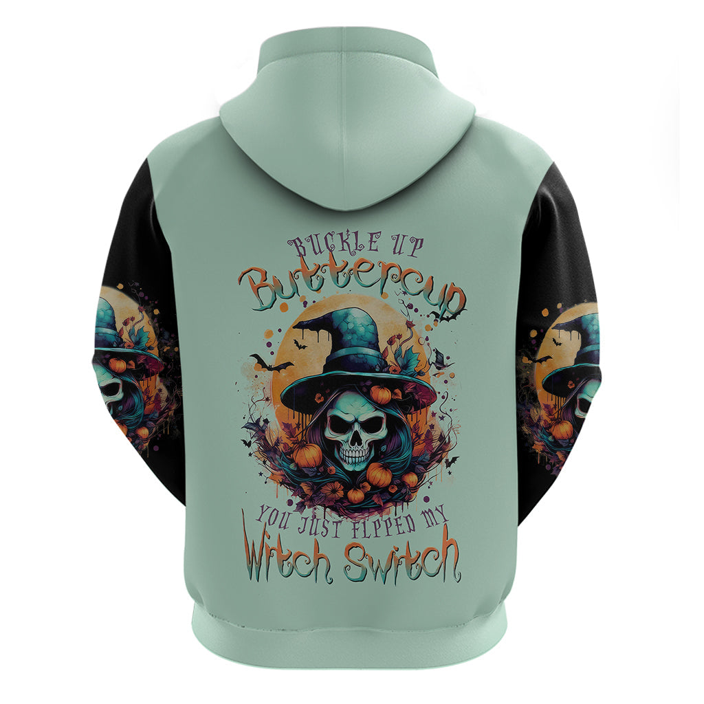 Witch Skull Hoodie Buckle Up Buttercup You Just FLipped My Witch Switch DT01