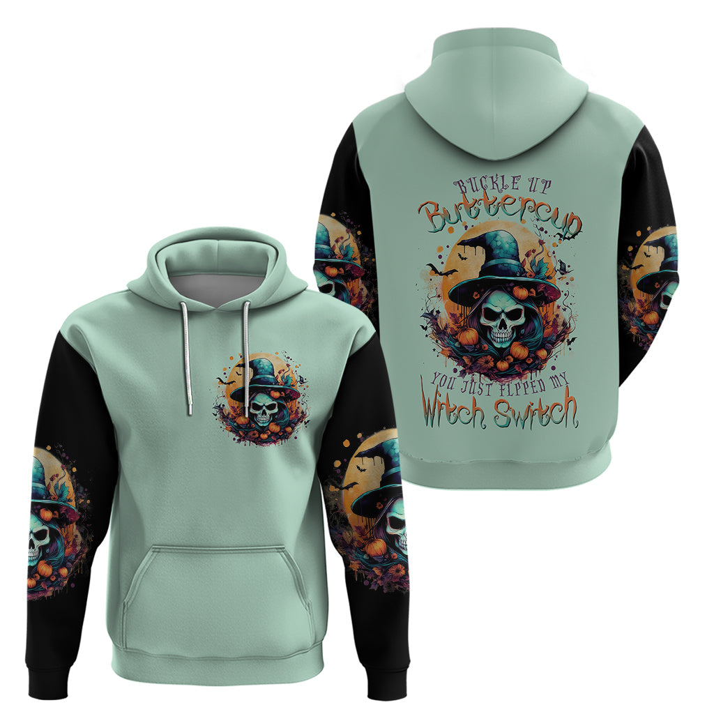 Witch Skull Hoodie Buckle Up Buttercup You Just FLipped My Witch Switch DT01