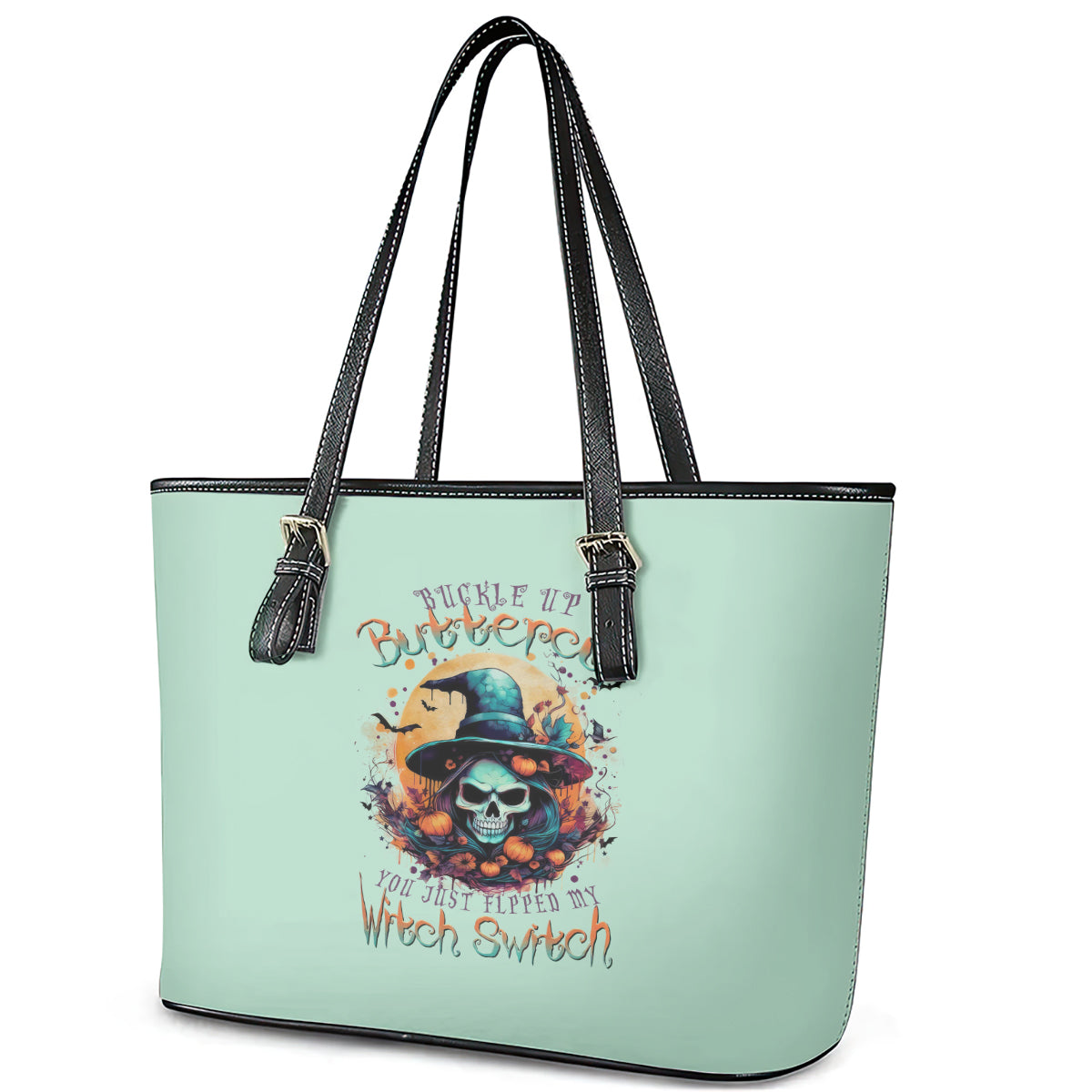 Witch Skull Leather Tote Bag Buckle Up Buttercup You Just FLipped My Witch Switch DT01