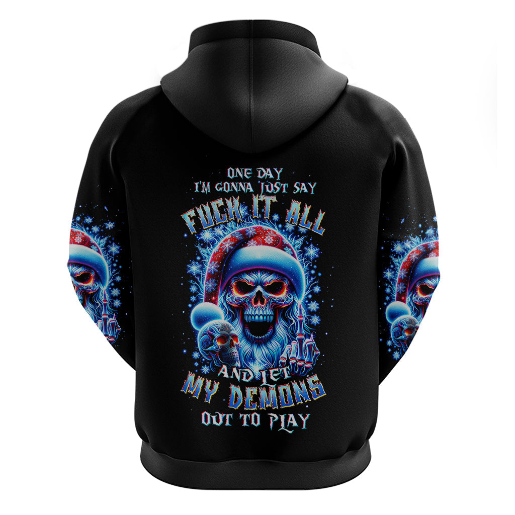 Skull Santa Claus Hoodie One Day Say Fuck Itt All And Let My Demons Out DT01