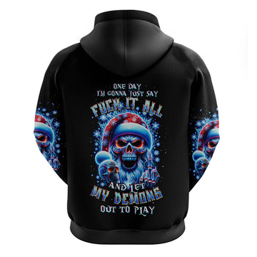 Skull Santa Claus Hoodie One Day Say Fuck Itt All And Let My Demons Out DT01