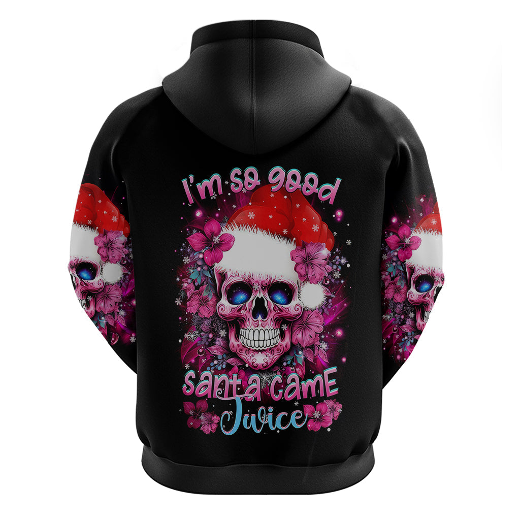 Skull Santa Claus Hoodie I'm So Good Santa Came Juice DT01