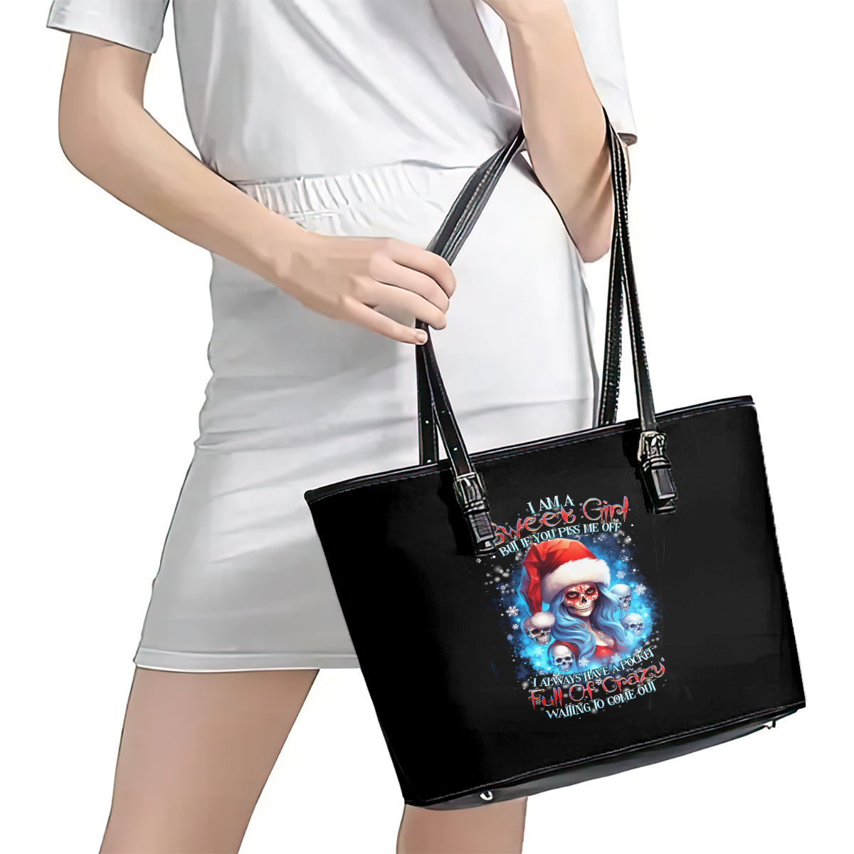 Skull Santa Girl Leather Tote Bag Iam A Sweet Girl But If You Piss Me Off, I Alway Full Of Crazy DT01