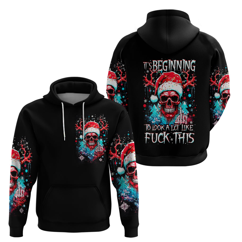 Skull Santa Claus Hoodie It's Beginning To Look A Lot Like Fuck This DT01