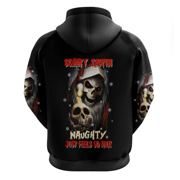 Skeleton Santa Claus Hoodie Sorry Santa Naughty Just Feels So Nice DT01