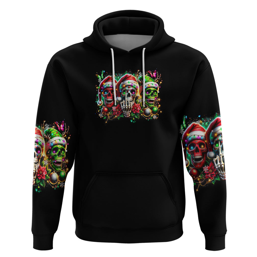 Sugar Skull Santa Hoodie The Good Girl In Me Got Tired So Bitch In Me Came Out DT01