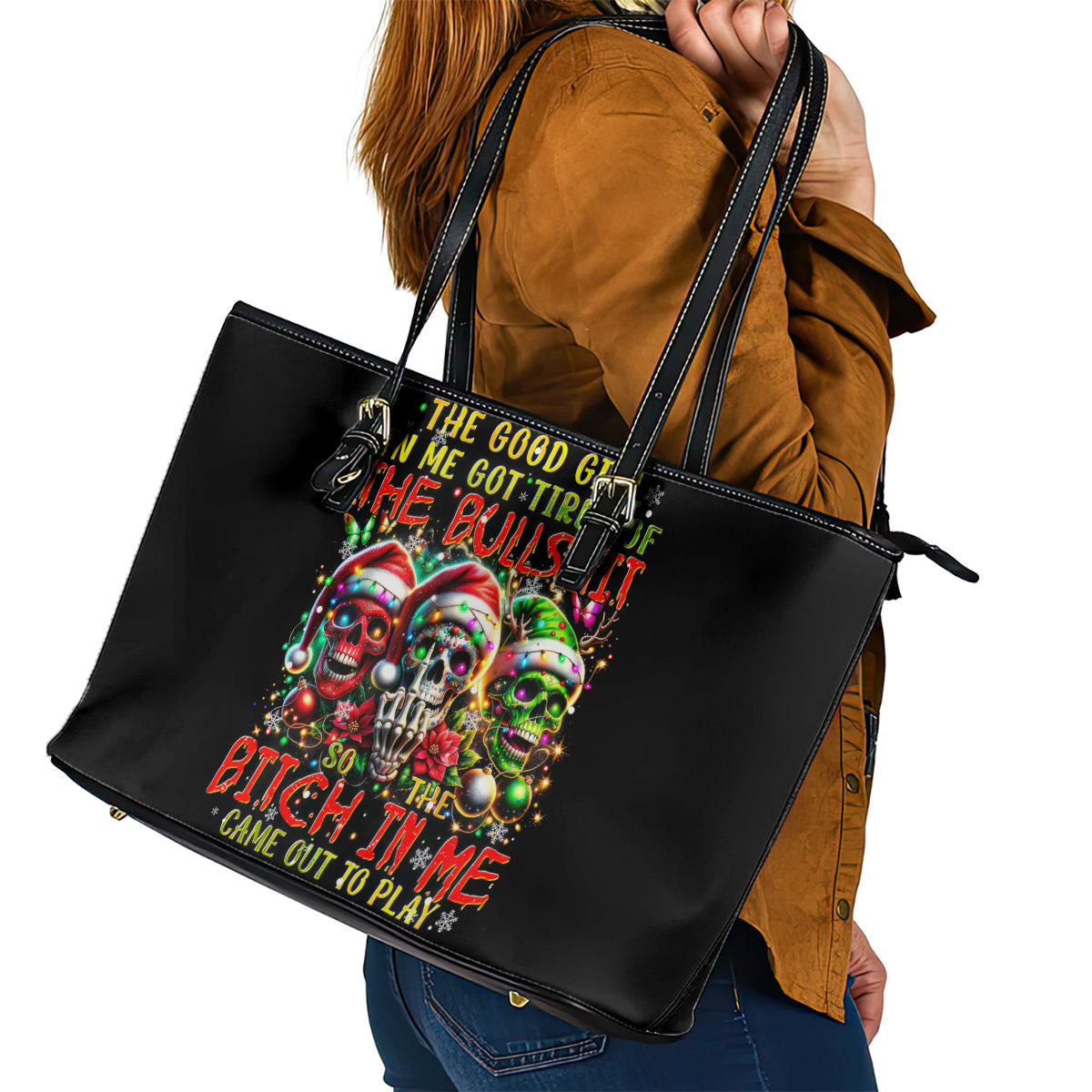 Sugar Skull Santa Leather Tote Bag The Good Girl In Me Got Tired So Bitch In Me Came Out DT01