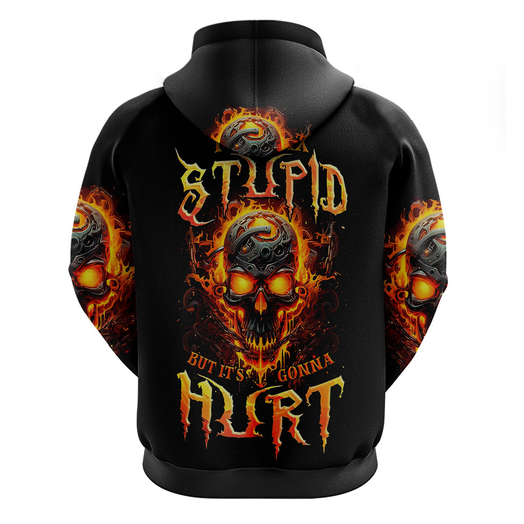 Flame Skull Hoodie I Can Fix Stupid But That Hurt DT01