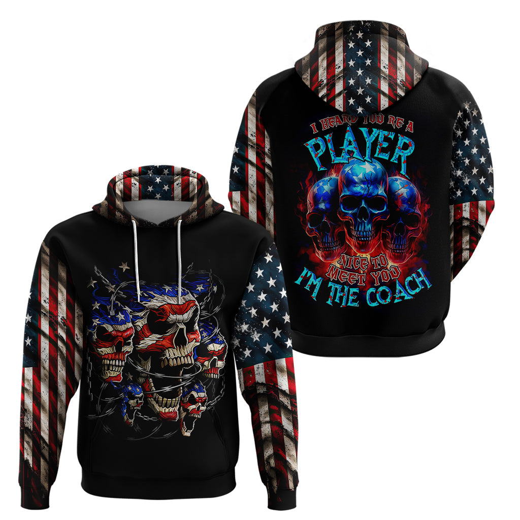 American Skull Hoodie Nice To Meet You Im The Coach DT01