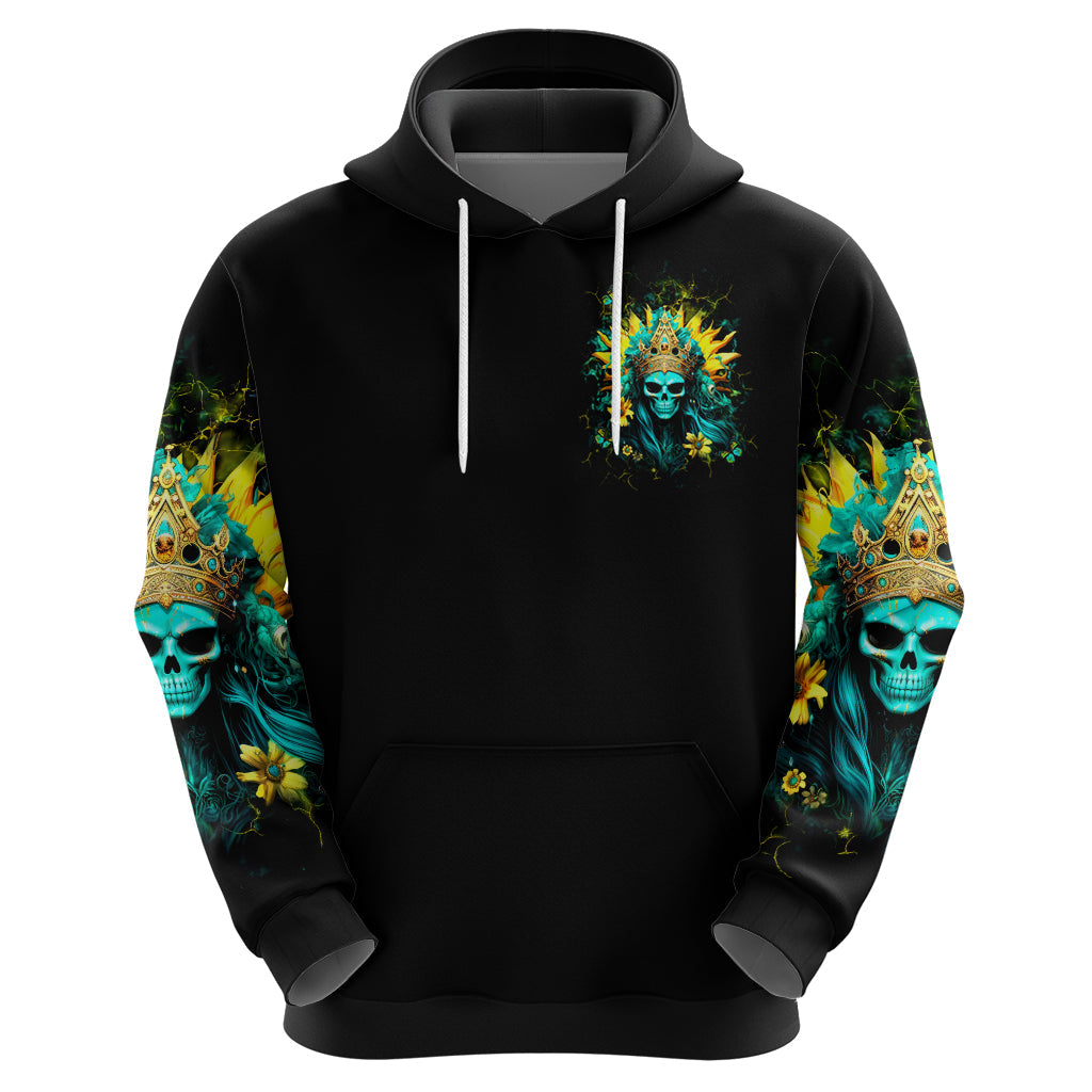 Sunflower Skull Hoodie Bitch I'm Not A Princess I'm The Fucking Queen DT01