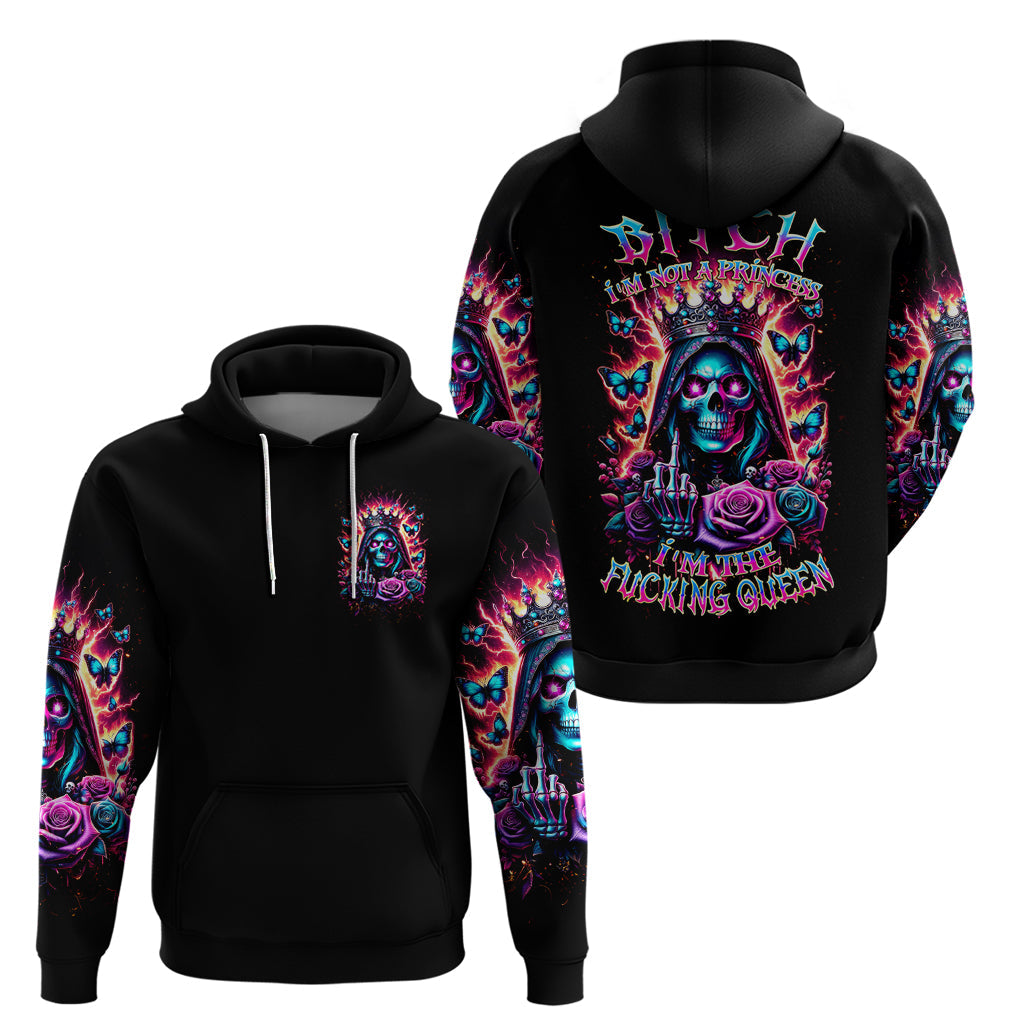 Thunder Skull Hoodie Bitch I'm Not A Princess I'm The Fucking Queen DT01