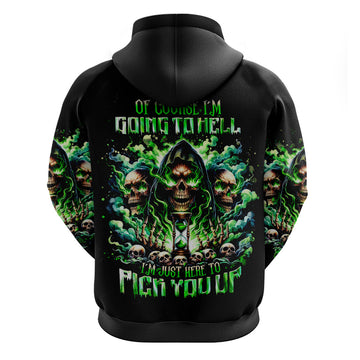 Witch Skull Hoodie Of Course I'm Going To Hell I'm Just Here To Pick You Up DT01