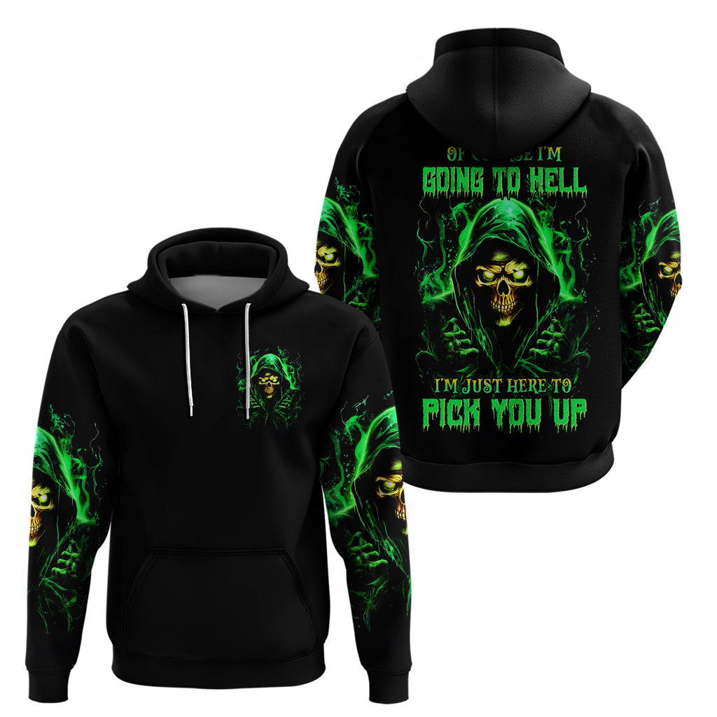 Flame Skull Hoodie Of Course I'm Going To Hell I'm Just Here To Pick You Up DT01