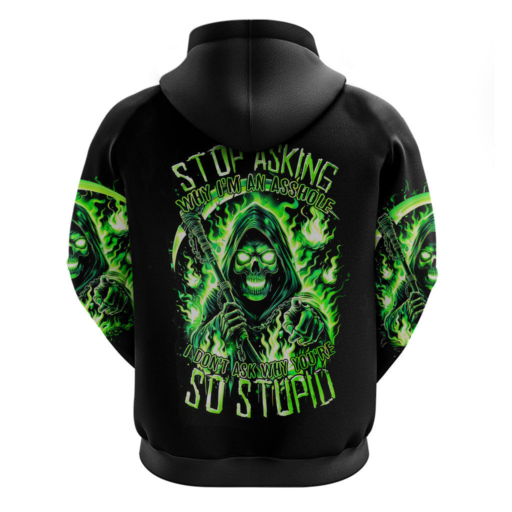 Flame Reaper Skull Hoodie Stop Asking Why I'm An Asshole I Don't Ask Why You So Stupid DT01