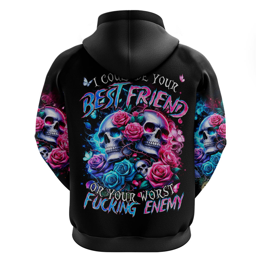 Couple Skull Hoodie I Could Be Your Best Friend Or Your Worst Fucking Enemy DT01