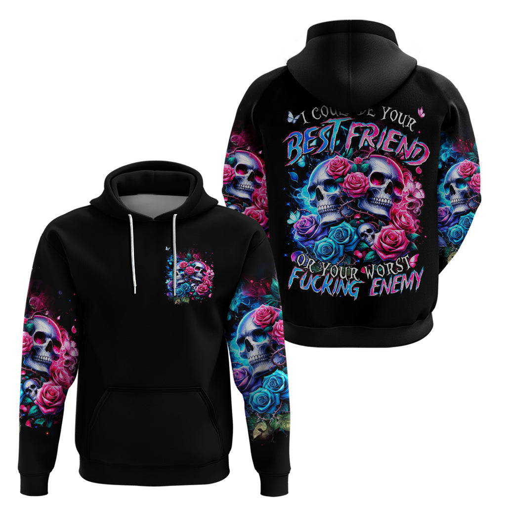 Couple Skull Hoodie I Could Be Your Best Friend Or Your Worst Fucking Enemy DT01