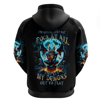 Devil Skull Hoodie One Day I'm Gonna Just Say And Let My Demons Out Play DT01