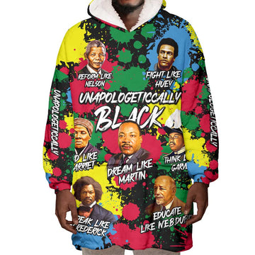 Unapologetically Black Wearable Blanket Hoodie Civil Rights Leaders DT02